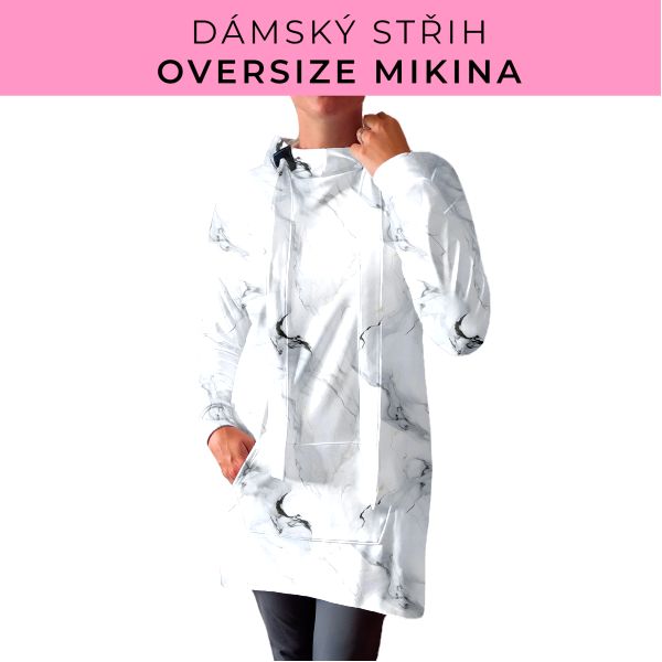 DÁMSKÝ střih - Oversize mikina