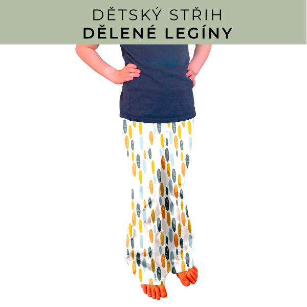 Dětský střih - Dělené legíny