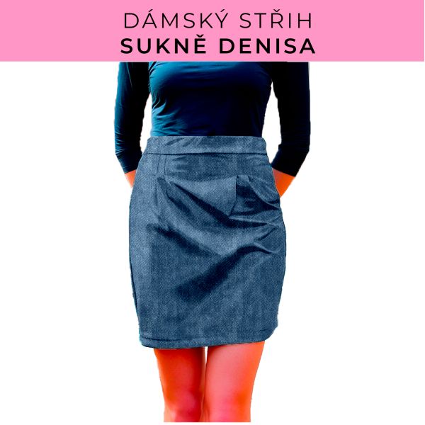Dámský střih - Dámská sukně Denisa