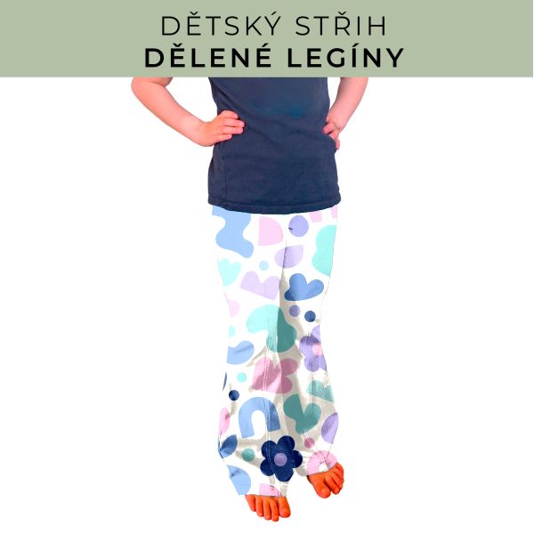 Dětský střih - Dělené legíny