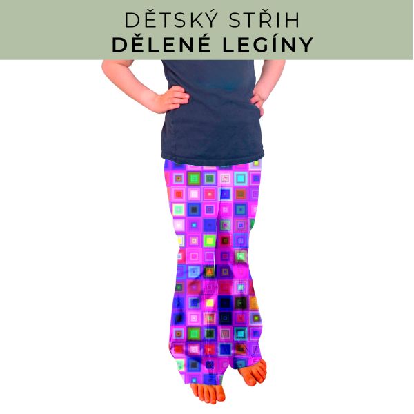 Dětský střih - Dělené legíny