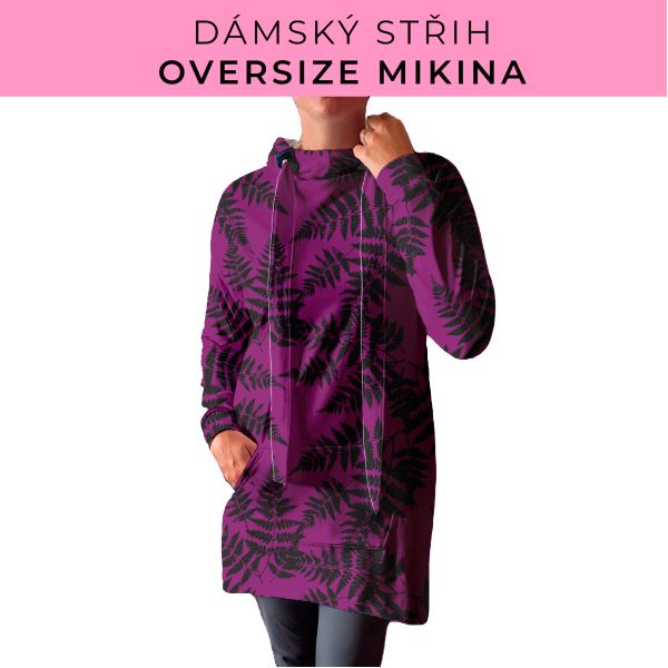 DÁMSKÝ střih - Oversize mikina