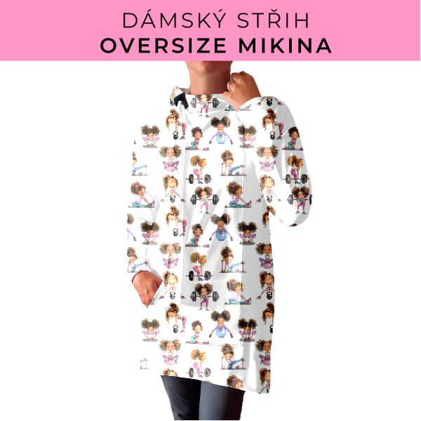 DÁMSKÝ střih - Oversize mikina