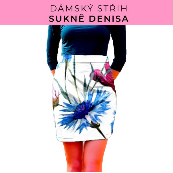 Dámský střih - Dámská sukně Denisa