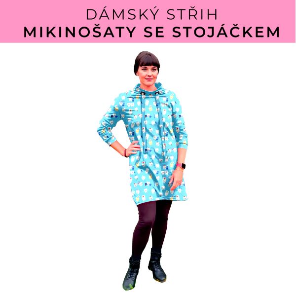 Dámský střih - mikinové šaty se stojáčkem
