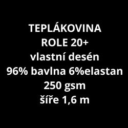 Teplákovina VO PO ROLÍCH-kvalita ANNA - tmavé i světlé tisky -250 gsm -- REAKTIVNÍ TISK -ZÁLOHA 50% 