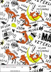 Mazaná liška na bílé-materiálové varianty | Bela- polyesterový úplet, Torino -úplet funkční, MILKY -úplet funkční, FERRA -úplet, Lycra, PUSH UP LYCRA/ plavkovina, Garzato- počesaný funkční úplet, Termo lycra počesaná, DOLOMITY -počesaný 250 gsm, Softshell zimní 320 gsm, Softshell LETNÍ NEPRUŽNÝ, Softshell ZIMNÍ PRUŽNÝ 220 gsm, Softshell letní pružný 220gsm, Softshell jarní 285 gsm, Softshell BERÁNEK, Kočárkovina, Micropeach -tkanina 100 % pes, Silver pružné plátno, X-BAVLNĚNÝ SATÉN, BAVLNĚNÝ úplet LORA 180, Bavlněná teplákovina LORA 250 gsm, BAVLNĚNÝ úplet MIRA 230, Mušelín, SILKY, Venezie úplet, Satén úpletový Valentino  PES+el., Microplyš pružný