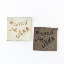 Koženkový štítek gravír - "chystrá jak liška "- varianty vyrobeno v EU