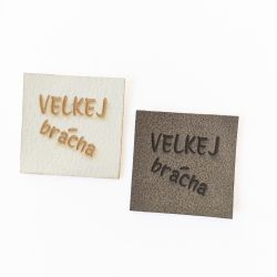 Koženkový štítek gravír - "VELKEJ brácha"- varianty vyrobeno v EU Koženkový štítek gravír - "VELKEJ brácha"- varianty vyrobeno v EU