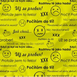 RODIČOVSKÉ HLÁŠKY na ŽLUTÉ-materiálové varianty | Bela- polyesterový úplet, Torino -úplet funkční, MILKY -úplet funkční, FERRA -úplet, Lycra, PUSH UP LYCRA/ plavkovina, Garzato- počesaný funkční úplet, Termo lycra počesaná, DOLOMITY -počesaný 250 gsm, Softshell zimní 320 gsm, Softshell LETNÍ NEPRUŽNÝ, Softshell ZIMNÍ PRUŽNÝ 220 gsm, Softshell letní pružný 220gsm, Softshell jarní 285 gsm, Softshell BERÁNEK, Kočárkovina, Micropeach -tkanina 100 % pes, Silver pružné plátno, SILKY, Venezie úplet, Satén úpletový Valentino  PES+el., Microplyš pružný