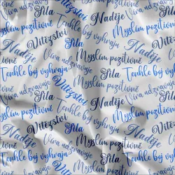 Látka s motivem motivačních textů proti rakovině | Bela- polyesterový úplet, Torino -úplet funkční, MILKY -úplet funkční, FERRA -úplet, Lycra, PUSH UP LYCRA/ plavkovina, Garzato- počesaný funkční úplet, Termo lycra počesaná, DOLOMITY -počesaný 250 gsm, Softshell zimní 320 gsm, Softshell LETNÍ NEPRUŽNÝ, Softshell ZIMNÍ PRUŽNÝ 220 gsm, Softshell letní pružný 220gsm, Softshell jarní 285 gsm, Softshell BERÁNEK, Kočárkovina, Micropeach -tkanina 100 % pes, Silver pružné plátno, X-BAVLNĚNÝ SATÉN, BAVLNĚNÝ úplet LORA 180, Bavlněná teplákovina LORA 250 gsm, BAVLNĚNÝ úplet MIRA 230, Mušelín, SILKY, Venezie úplet, Satén úpletový Valentino PES+el., Microplyš pružný Látka s motivem motivačních textů proti rakovině | Bela- polyesterový úplet, Torino -úplet funkční, MILKY -úplet funkční, FERRA -úplet, Lycra, PUSH UP LYCRA/ plavkovina, Garzato- počesaný funkční úplet, Termo lycra počesaná, DOLOMITY -počesaný 250 gsm, Softshell zimní 320 gsm, Softshell LETNÍ NEPRUŽNÝ, Softshell ZIMNÍ PRUŽNÝ 220 gsm, Softshell letní pružný 220gsm, Softshell jarní 285 gsm, Softshell BERÁNEK, Kočárkovina, Micropeach -tkanina 100 % pes, Silver pružné plátno, X-BAVLNĚNÝ SATÉN, BAVLNĚNÝ úplet LORA 180, Bavlněná teplákovina LORA 250 gsm, BAVLNĚNÝ úplet MIRA 230, Mušelín, SILKY, Venezie úplet, Satén úpletový Valentino PES+el., Microplyš pružný