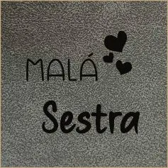Koženkový štítek gravír - " MALÁ SÉGRA" -varianty - Malá sestra -slovenština tmavá vyrobeno v EU