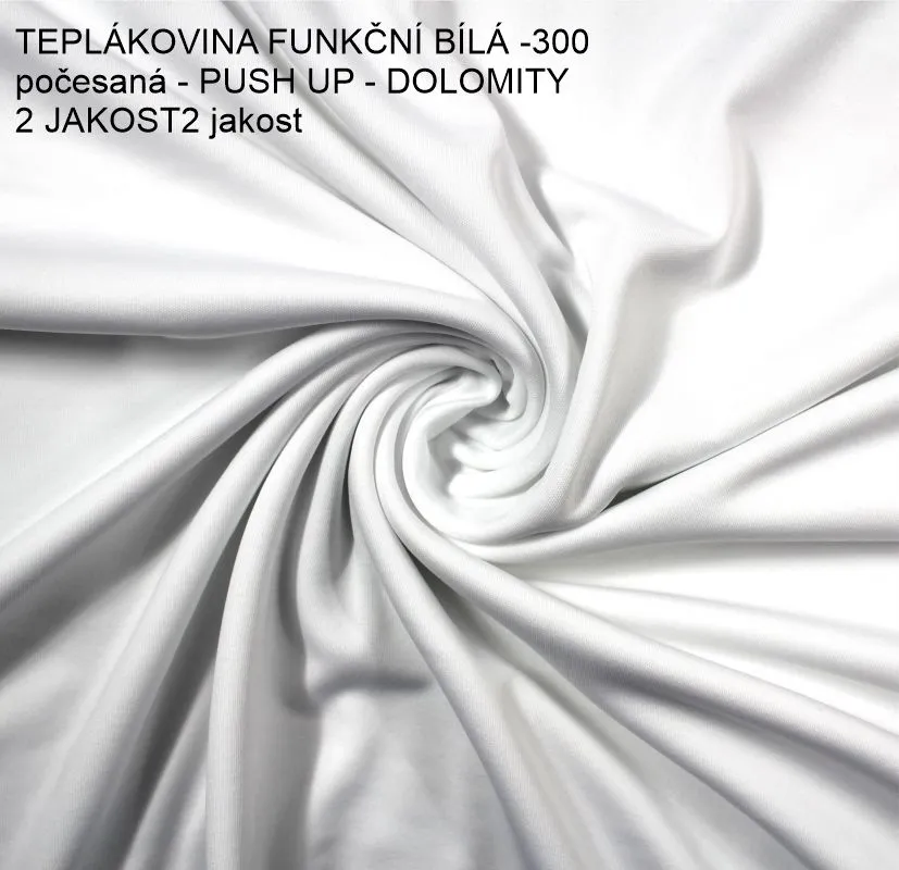 TEPLÁKOVINA FUNKČNÍ BÍLÁ -300 počesaná - PUSH UP - DOLOMITY - 2. JAKOST vyrobeno v EU